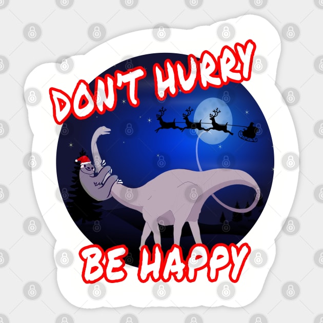 Don't hurry be happy sloth and dinosaur gift Sticker by salah_698